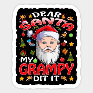 Dear Santa My Grampy Did It Funny Sticker